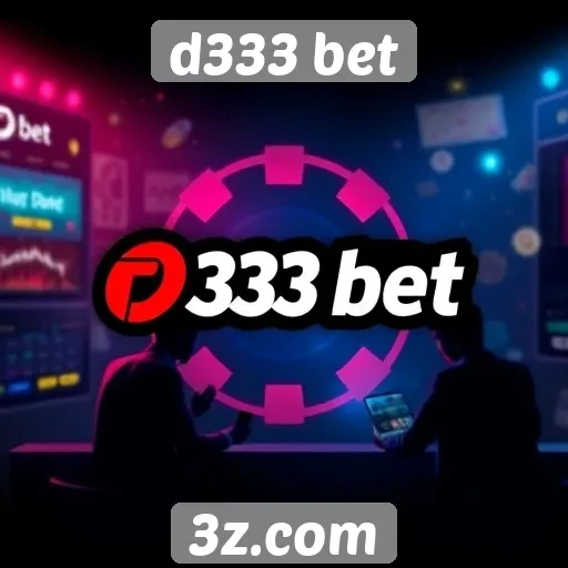 Como d333 bet se destaca no mercado de jogos